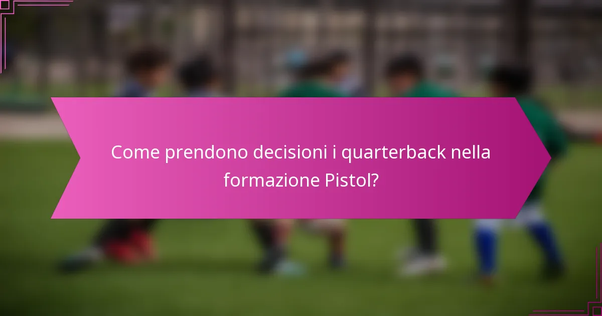 Come prendono decisioni i quarterback nella formazione Pistol?